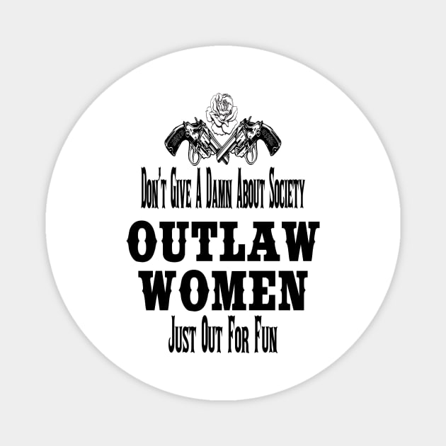 Outlaw Women Magnet by CreatingChaos